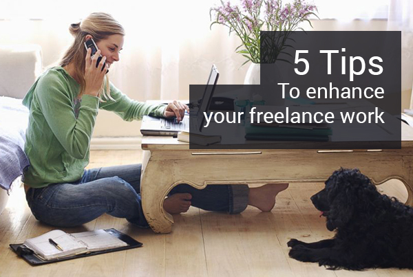 tips to enhance your freelance work