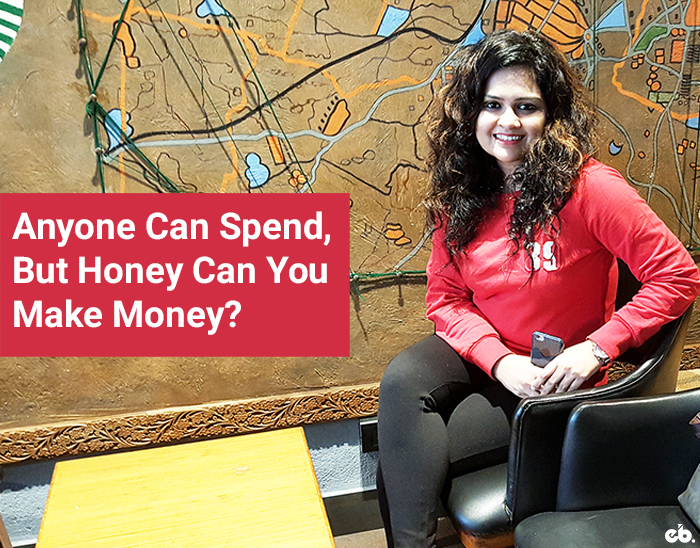 Anyone can Spend, but Honey can you make Money (2)