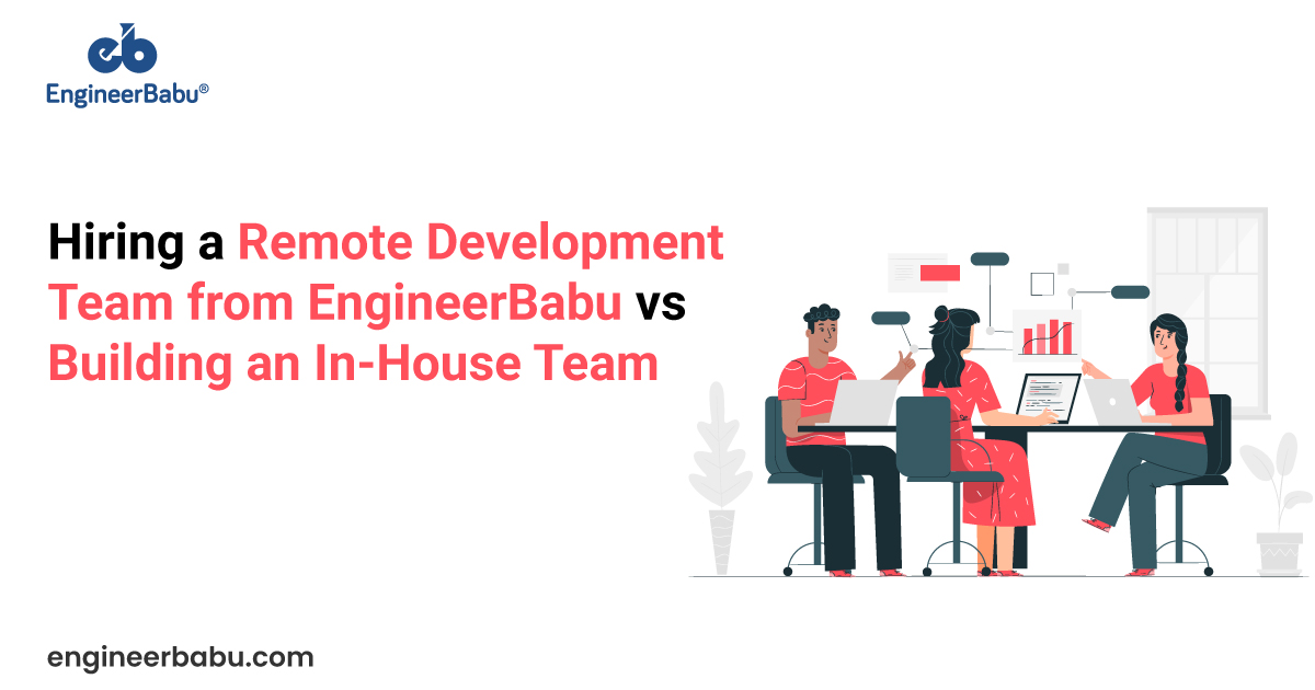 Hire Remote Development Team from EngineerBabu