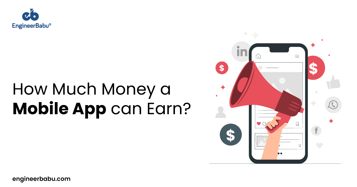 How much money mobile app can earn?