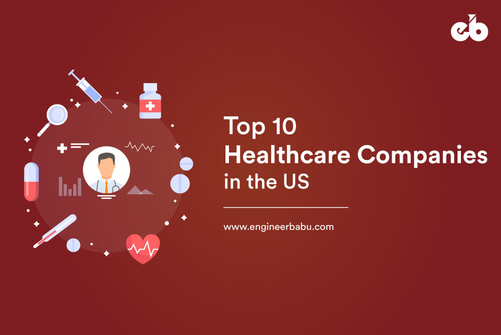 Top 10 Healthcare Companies in the US